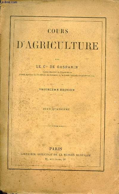 Cours d'agriculture - Tome 4 - 3e dition.