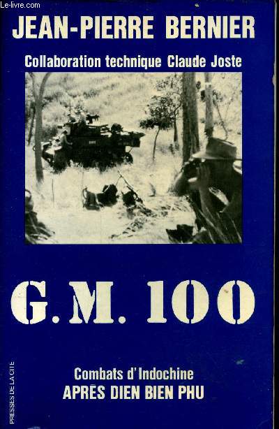 G.M. 100 combats d'Indochine aprs Din Bin Phu - Collection Troupes de Choc + envoi de l'auteur.