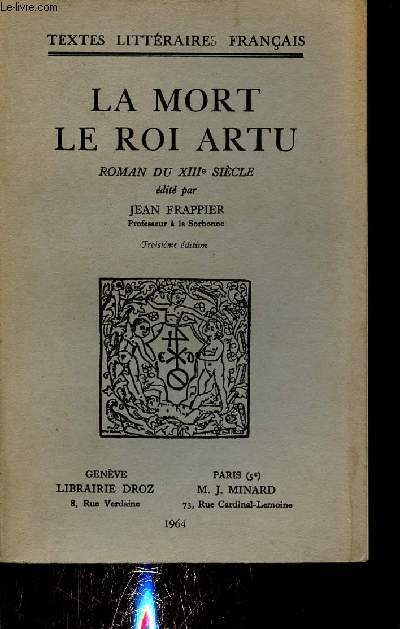 La mort le Roi Artu - Roman du XIIIe sicle - Collection socit des textes franais modernes.