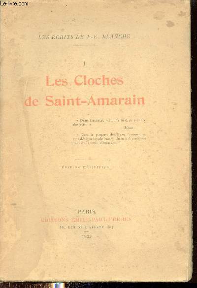 Les crits de J.-E.Blanche - Tome 1 : Les Cloches de Saint-Amarain - Edition dfinitive.