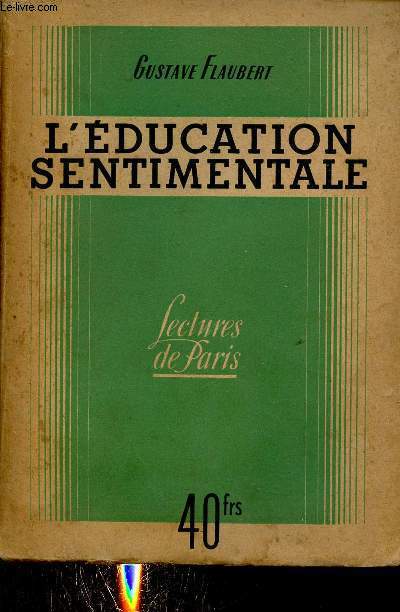 L'ducation sentimentale histoire d'un jeune homme - Collection Bibliothque de lectures de paris.