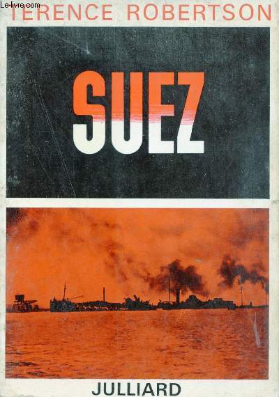 Suez ou comment la paix fut sauve.