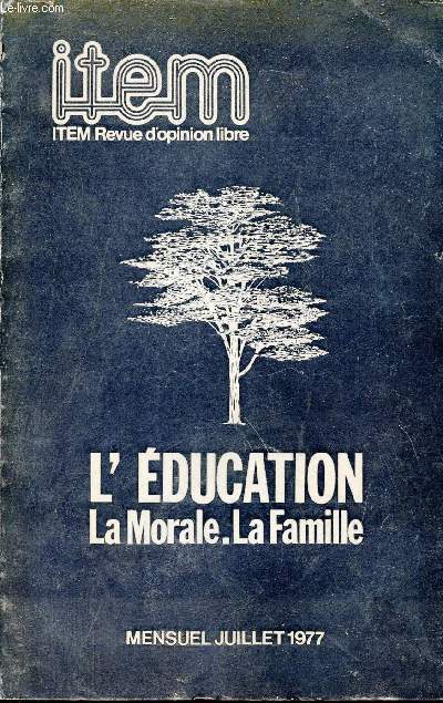 Item revue d'opinion libre n8-9-10 juillet 1977 - L'ducation, la morale, la famille.