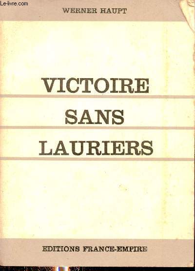 Victoire sans lauriers - La campagne de 1940.