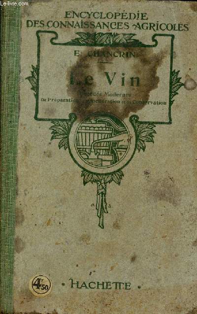 Le vin procds modernes de prparation, d'amlioration et de conservation - 5e dition - Collection Encyclopdie des connaissances agricoles.