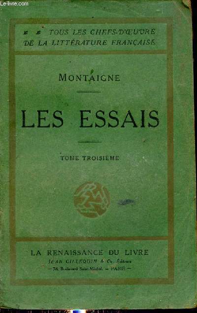 Les essais - Tome 3 - Collection tous les chefs d'oeuvre de la littrature franaise.