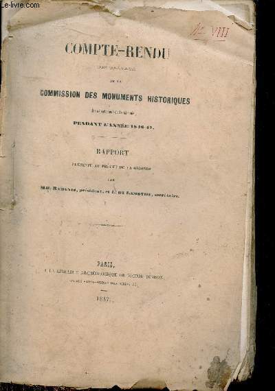 Compte rendu des travaux de la commission des monuments historiques du dpartement de la Gironde pendant l'anne 1846-47 - Rapport prsent au prfet de la Gironde.