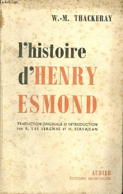 L'Histoire d'Henry Esmond colonel au service de sa majest la reine Anne.