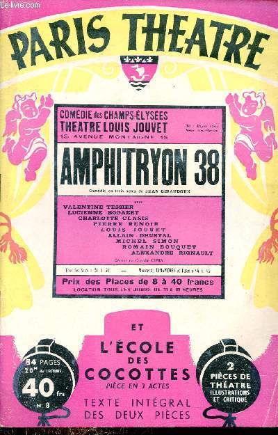 Paris Theatre n8 : Amphitryon 38 comdie en 3 actes de Jean Giraudoux - L'cole des cocottes pice en 3 actes de Armout et Gerbidon.