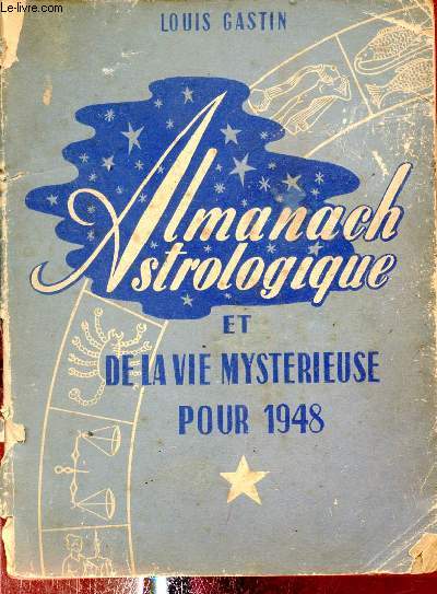 Almanach astrologique et de la vie mystrieuse pour 1948.