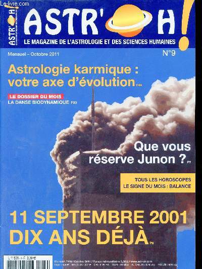 Astr'Oh ! n9 octobre 2011 - La roue de mdecine la direction de l'ouest - le bilan jeune - 10 ans dj le 11 septembre - les news de LuneSoleil Junon & Saturne - les transits plantaires - l'horoscope des douze signes etc.