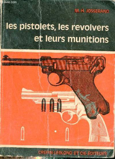 Les pistolets les revolvers et leurs munitions.