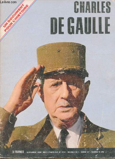Charles de Gaulle - Supplment hors srie  Paris Jour n3474.