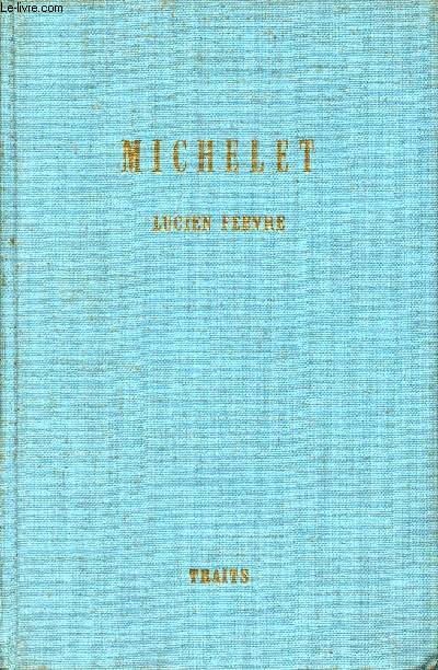 Michelet 1798-1874 - Collection Les Classiques de la Libert.