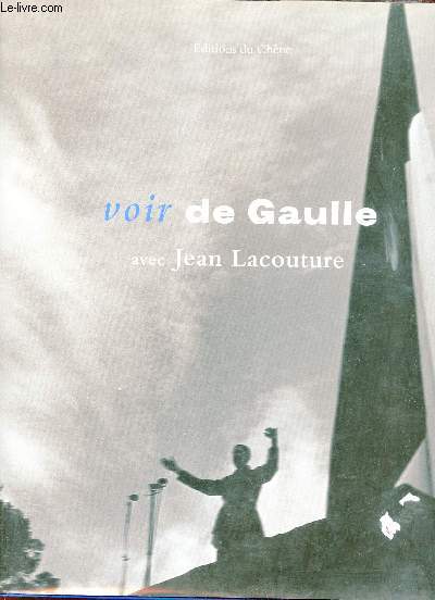 Voir De Gaulle.