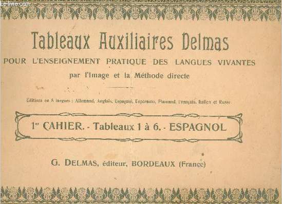 Tableaux auxiliaires Delmas pour l'enseignement pratique des langues vivantes par l'image et la mthode directe - 1er cahier : Tableaux 1  6 espagnol.