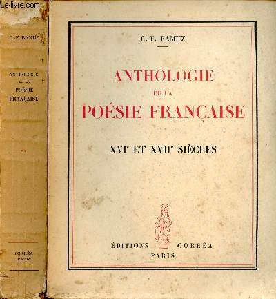 Anthologie de la posie franaise - En deux tomes - Tomes 1 + 2 - Tome 1 : XVIe et XVIIe sicles - Tome 2 : XVIIIe, XIXe et XXe sicles.