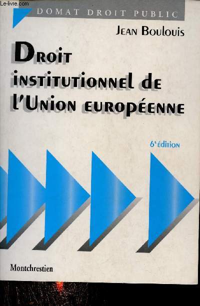 Droit institutionnel de l'Union Europenne - 6e dition.