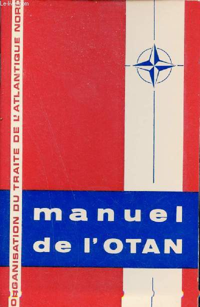 Organisation du trait de l'Atlantique Nord - Manuel de l'Otan.