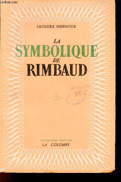 La symbolique de Rimbaud - Le systme ses sources - Collection Neptune.