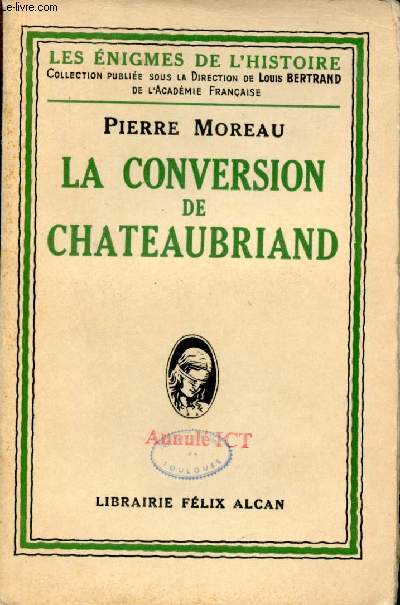 La conversion de Chateaubriand - Collection les nigmes de l'histoire.