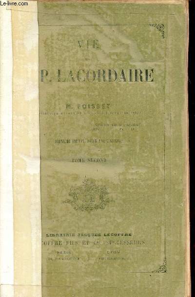 Vie du R.P.Lacordaire - Tome second - 2e dition revue par l'auteur.