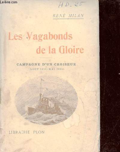 Les vagabonds de la gloire - Campagne d'un croiseur aout 1914 - mai 1915.