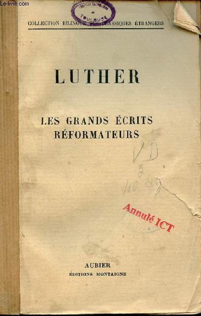 Luther  la noblesse chrtienne de la nation allemande, la libert du chrtien - Collection bilingue des classiques trangers.