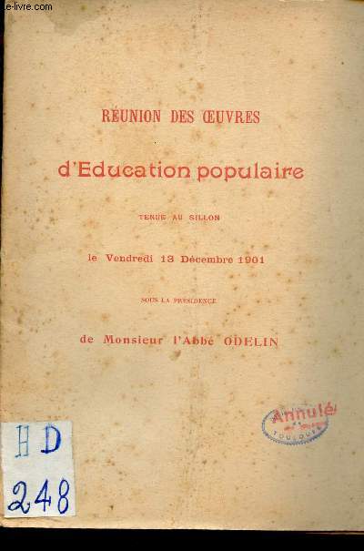 Runion des oeuvres d'ducation populaire tenue au Sillon le vendredi 13 dcembre 1901 sous la prsidence de Monsieur l'Abb Odelin.
