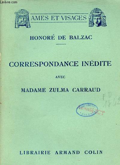 Correspondance indite avec Madame Zulma Carraud - Collection Ames et Visages.