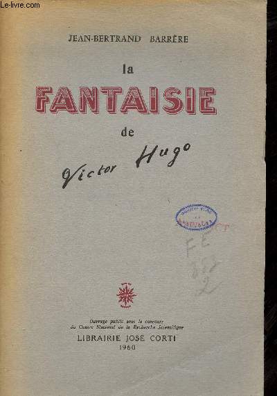 La Fantaisie de Victor Hugo - Tome 2 : 1852-1885.