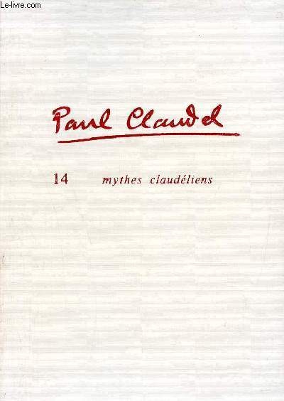 La Revue des Lettres Modernes - Paul Claudel n14 : Mythes Claudliens.