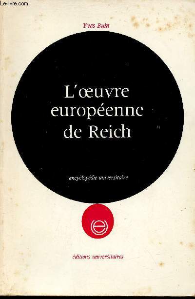 L'Oeuvre europenne de Reich - Collection Encyclopdie Universitaire.