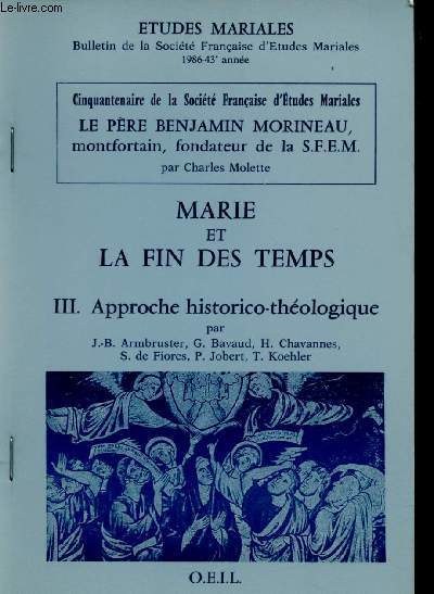 Etudes Mariales - Cinquantenaire de la Socit Franaise d'Etudes Mariales - le Pre Benjamin Morineau montfortain fondateur de la S.f.e.m par Charles Molette.