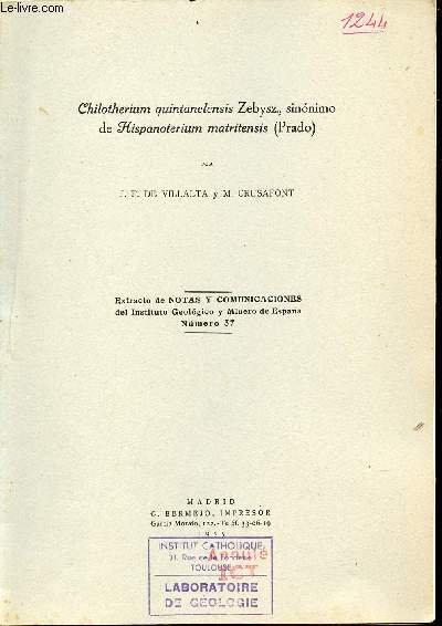 Chilotherium quintanelensis Zebysz sinonima de Hispanoterium matritensis (Prado) - Extracto de notas y comunicaciones del Instituto Geologico y Minreo de Espana numreo 37.