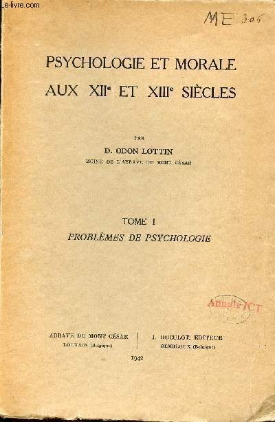 Psychologie et morale aux XIIe et XIIIe sicles - Tome 1 : Problmes de psychologie.
