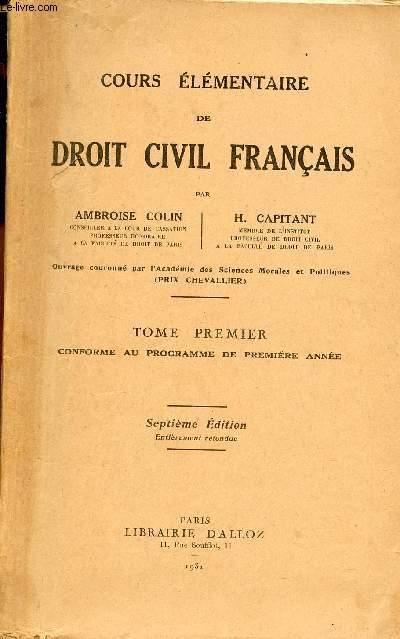 Cours lmentaire de droit civil franais - Tome premier conforme au programme de premire anne - 7e dition entirement refondue.