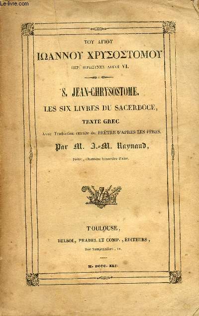 S.Jean-Chrysostome les six livres du sacerdoce texte grec avec traduction du Prtre d'aprs les pres.