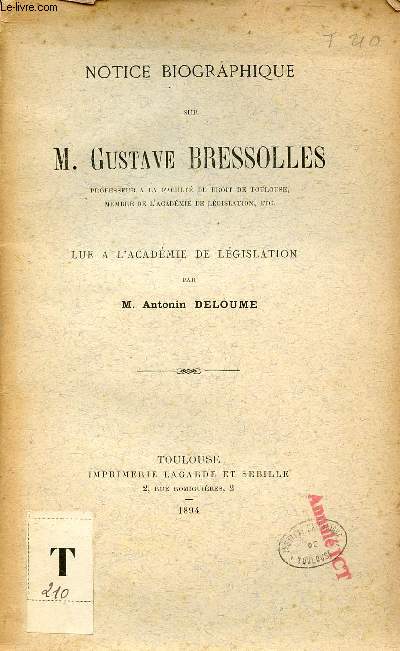 Notice biographique sur M.Gustave Bressolles + envoi de Joseph Bresolles.