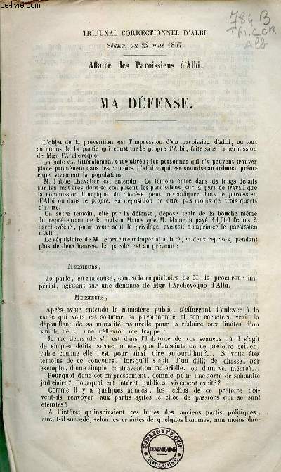 Tribunal Correctionnel d'Albi sance du 22 mai 1857 - Affaire des Paroissiens d'Albi - Ma dfense.