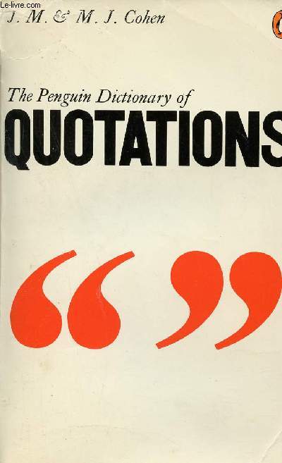 The Penguin Dictionary of Quotations.
