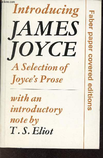Introducing James Joyce a selection of Joyce's prose.