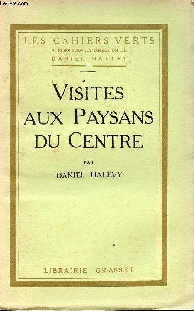 Visites aux paysans du centre - Collection Les Cahiers Verts n4.