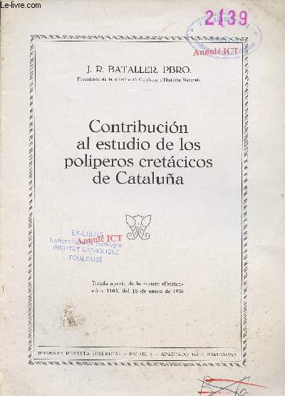 Contribucion al estudio de los poliperos cretacicos de Cataluna - Tirade aparte de la revista Ibrica num 1103 del 18 de enero de 1936.