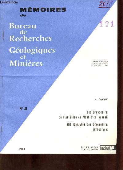 Les Bryozoaires de l'Aelnien du Mont d'Or lyonnais, bibliographie des Bryozaores jurassiques - Extrait mmoires du bureau de recherches gologiques et minires n4 1961.