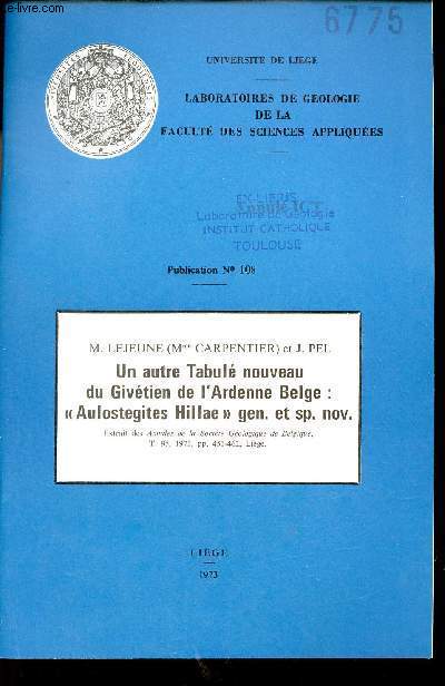 Un autre Tabul nouveau du Givtien de l'Ardenne Belge : Aulostegites Hillae gen.etsp.nov. - Extrait des Annales de la socit gologique de Belgique t.95 1972.