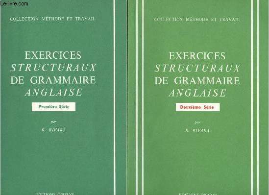 Exercices structuraux de grammaire anglaise - Premire srie + Deuxime srie - Collection mthode et travail.