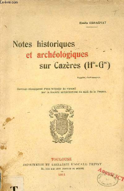Notes historiques et archologiques sur Cazres (Haute-Garonne).