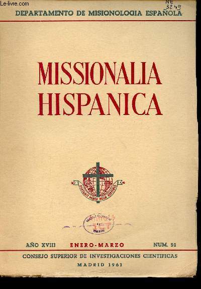 Missionalia Hispanica n52 ano XVIII enero marzo 1961 - El Colegio Agustiniano de Valladolid centro de accion misionera (continuacion) - aviamiento y catalogo de misiones y misioneros que en el siglo XVI pasaron de Espana a Indias y Filipinas etc.