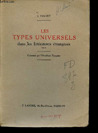 Les types universels dans les littratures trangres - Tome 3 : Ulysse - Antigone - Ene - Trimalcion - Batrice - Arlequin - Hamlet - Robinson - Faust - Don Quichotte.